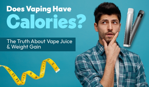 Does Vaping Have Calories? The Truth About Vape Juice & Weight Gain